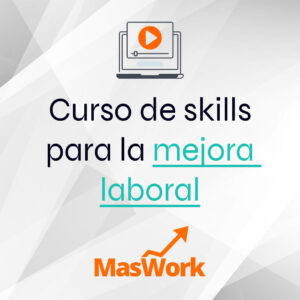 Curso de skills para la mejora laboral maswork